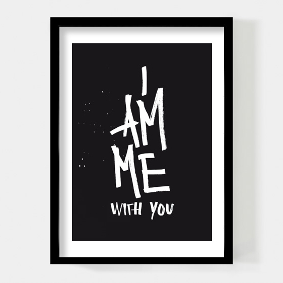 I am me with you, A4 poster Paperfuel